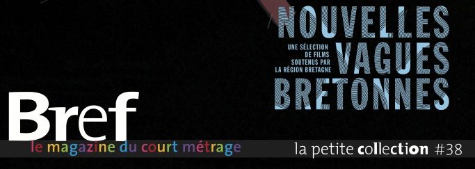 Bref Ma Copine Travaille Dans Un BREF sur la crête des Nouvelles Vagues bretonnes - Films en Bretagne